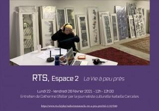 RTS ESPACE 2/LA VIE A PEU PRÈS / ENTRETIEN EN 5 EPISODES / 22-26 FÉVRIER 2021